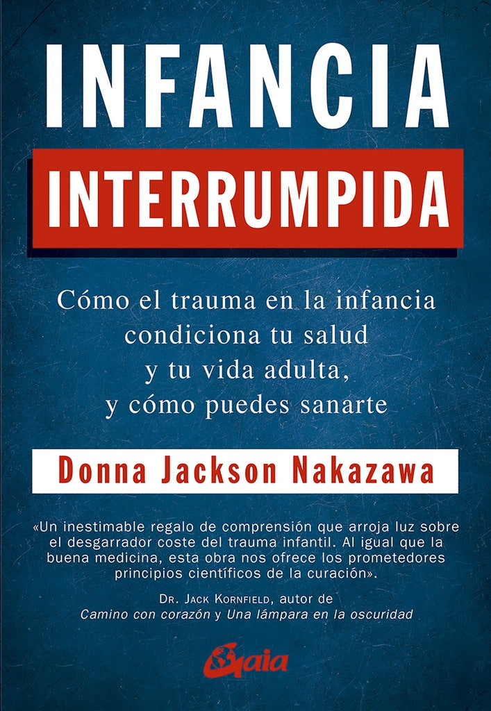 Infancia interrumpida | Donna Jackson Nakazawa