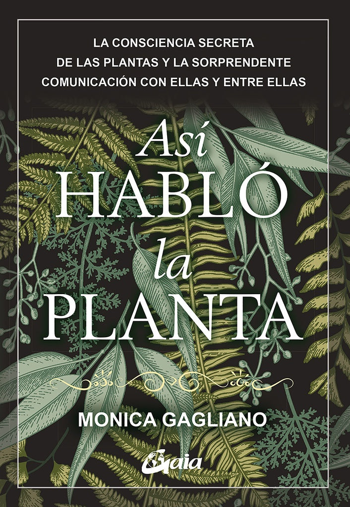 Así habló la planta
| Monica Gagliano