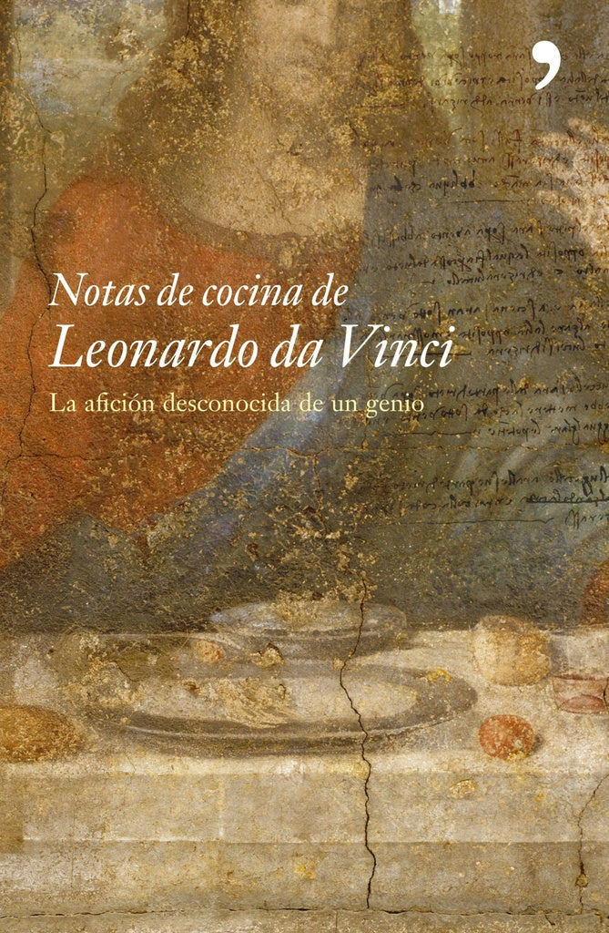 Notas de cocina de Leonardo da Vinci | LEONARDO DA VINCI