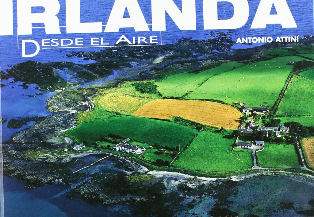 Irlanda desde el aire | ANTONIO ATTINI