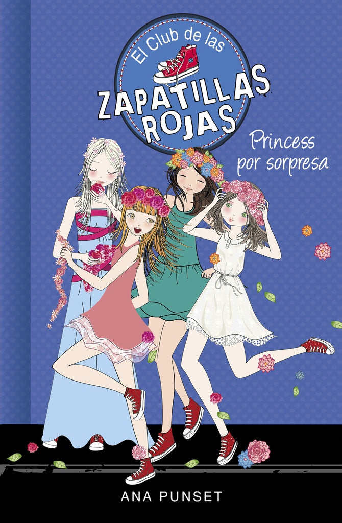 Princess por sorpresa (Serie El Club de las Zapatillas Rojas 14) | ANA PUNSET