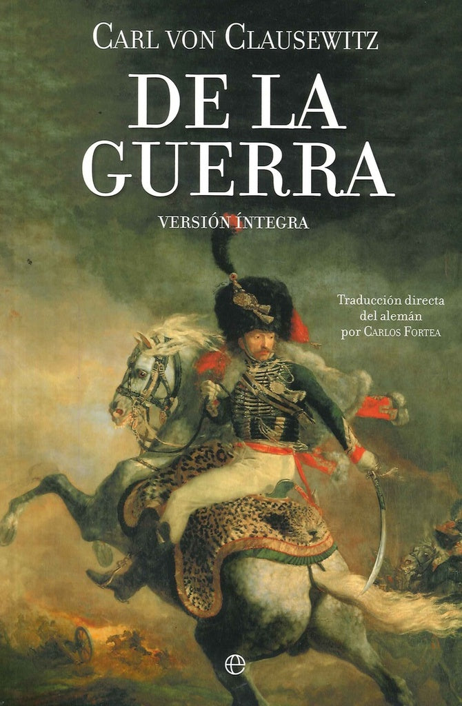 De la guerra | CARL VON CLAUSEWITZ