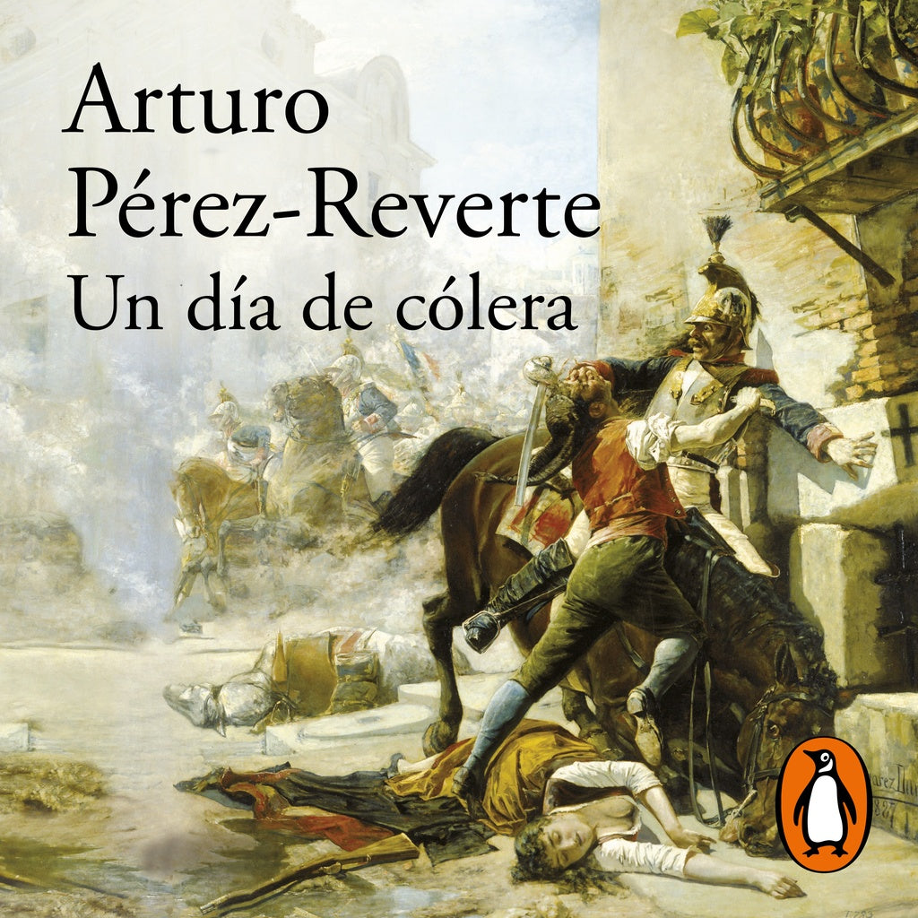 UN DIA DE COLERA - DB | Arturo Pérez-Reverte