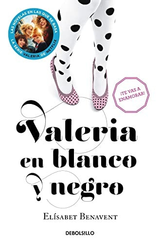 Valeria en blanco y negro. Valeria 3 | Elísabet Benavent