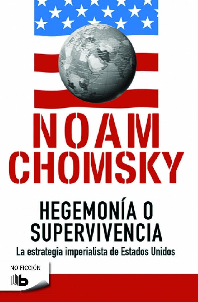 Hegemonía o supervivencia | Noam Chomsky