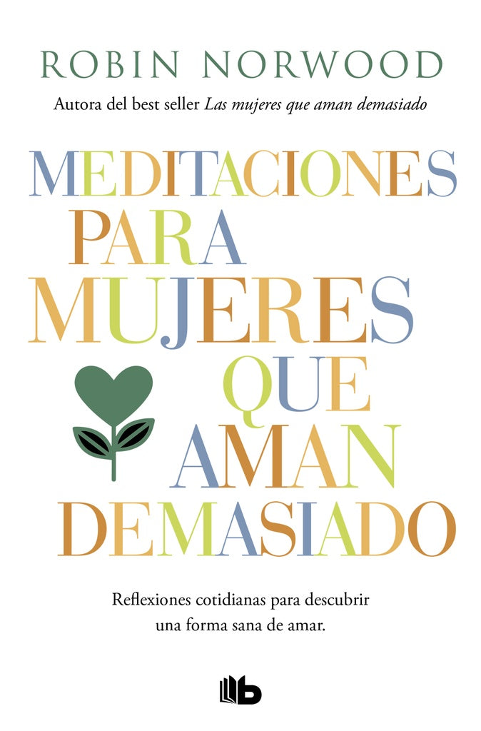 MEDITACIONES PARA MUJERES QUE AMAN -BDB | ROBIN NORWOOD