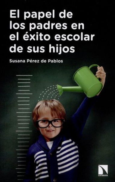 El papel de los padres en el éxito escolar de sus hijos | Susana Perez de Pablos