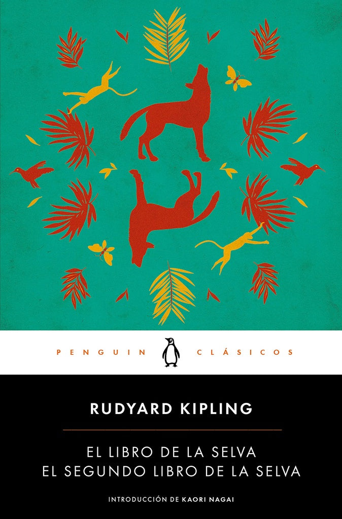 EL LIBRO DE LA SELVA / EL SEGUNDO LIBRO | RUDYARD KIPLING
