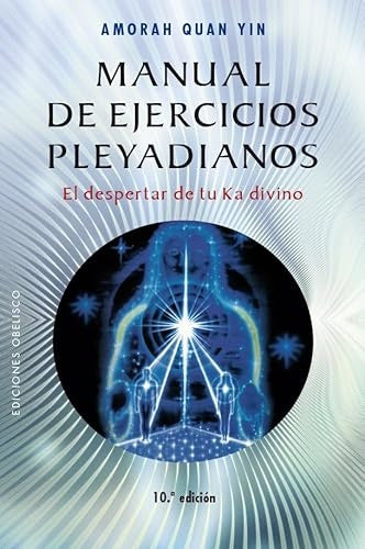 Manual de ejercicios pleyadianos | AMORAH QUAN YIN