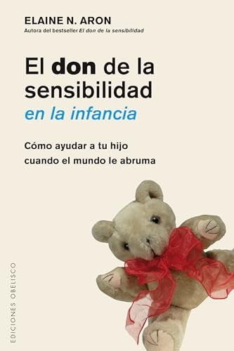 El don de la sensibilidad en la infancia | ELAINE N. ARON