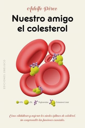 Nuestro amigo el colesterol | ADOLFO PEREZ