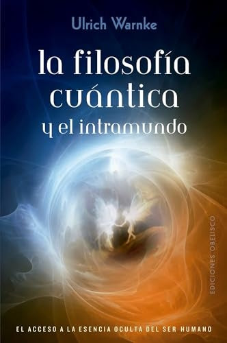 La filosofía cuántica y el intramundo | ULRICH WARNKE