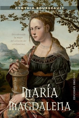 María Magdalena | Cynthia Bourgeault