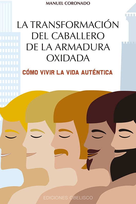 La transformación del caballero de la armadura oxidada | Manuel Luis Coronado Castillo