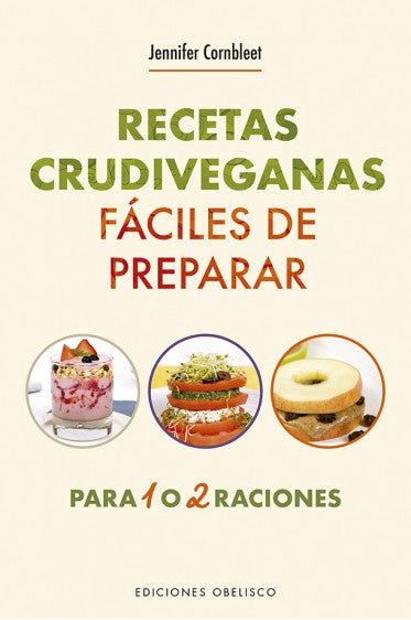 Recetas crudiveganas fáciles de preparar | Jennifer Cornbleet
