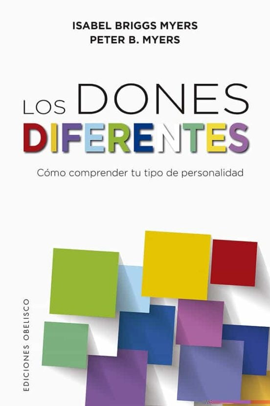 Los dones diferentes | Isabel Briggs Myers y Peter Myers