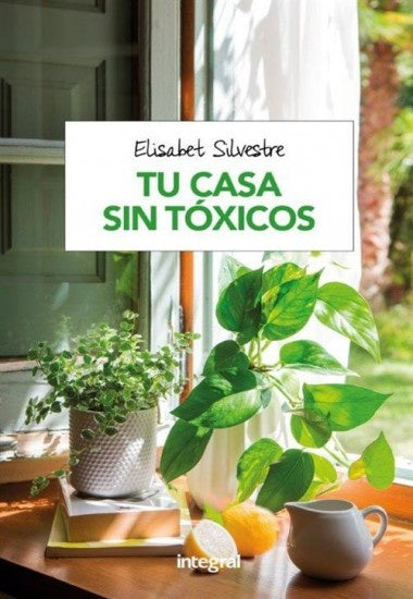 Tu casa sin tóxicos | ELISABET SILVESTRE
