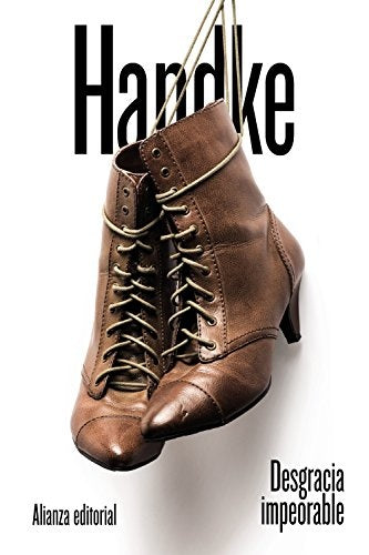 DESGRACIA IMPEORABLE | PETER HANDKE