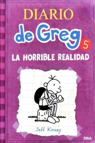 Diario de Greg 5. La Horrible Realidad | Jeff Kinney