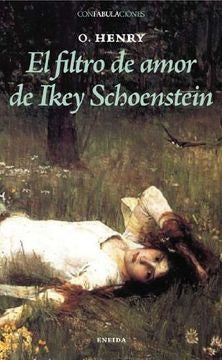 El filtro de amor de Ikey Schoenstein | O. HENRY