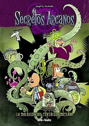 Secretos Arcanos: La maldición del tentáculo moteado
| Ángel Antón Svoboda