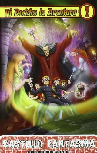 Castillo fantasma. Tú decides la aventura 15 | JOSE ANTONIO COTRINA