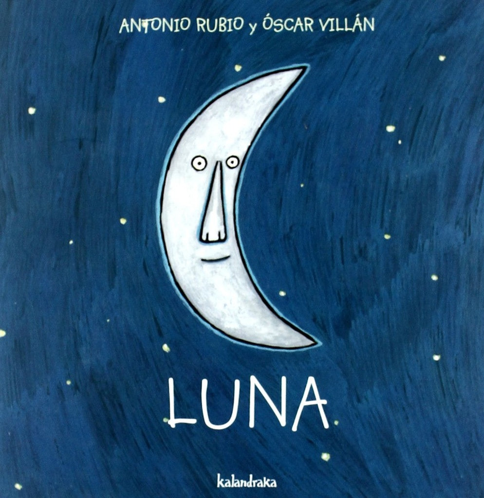 Luna. De la cuna a la luna | ANTONIO RUBIO / ÓSCAR VILLÁN