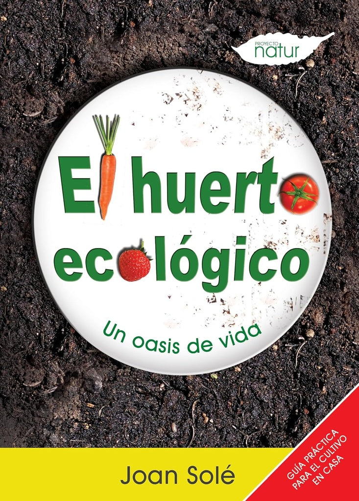 El huerto ecológico | Joan Solé