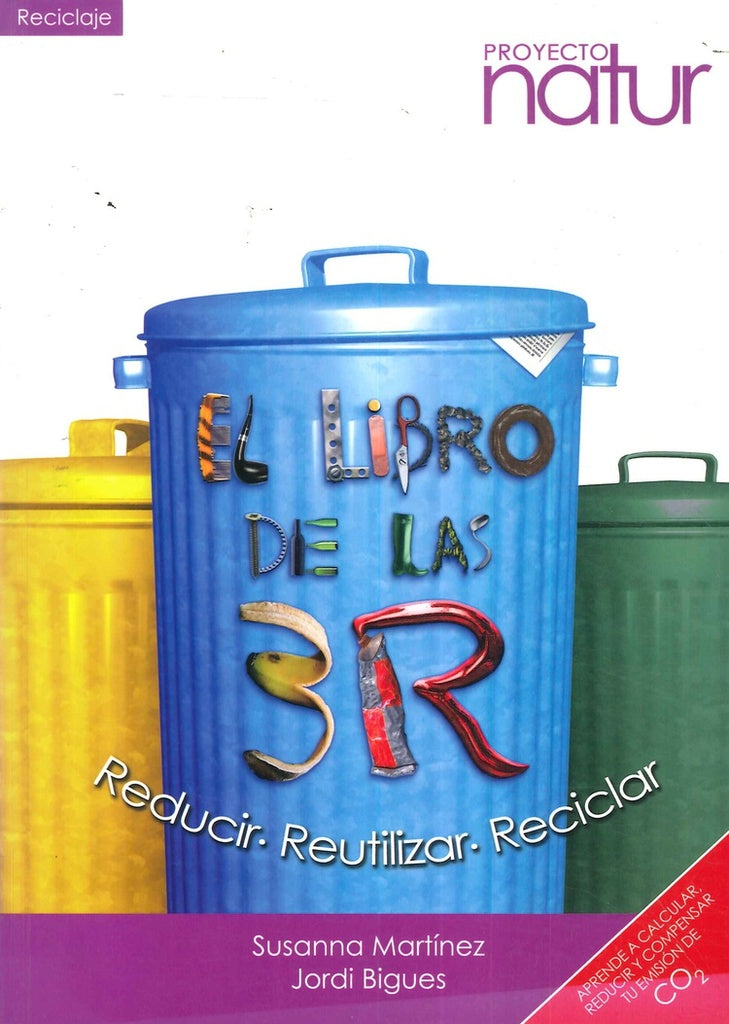 El libro de las 3 R. Reducir. Reutilizar. Reciclar | SUSANA MARTINEZ - JORDI BIGUES