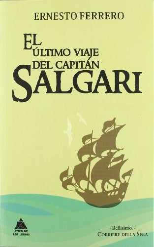 EL ULTIMO VIAJE DEL CAPITAN SALGARIº | ERNESTO FERRERO