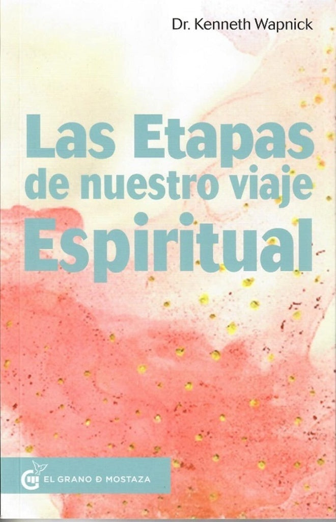 ETAPAS DE NUESTRO VIAJE ESPIRITUAL, LAS | Kenneth Wapnick