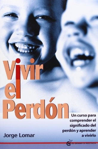 Vivir el perdón (incluye fichas). | JORGE LOMAR