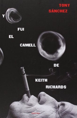 Yo fui el camello de Keith Richards | SANCHEZ TONY