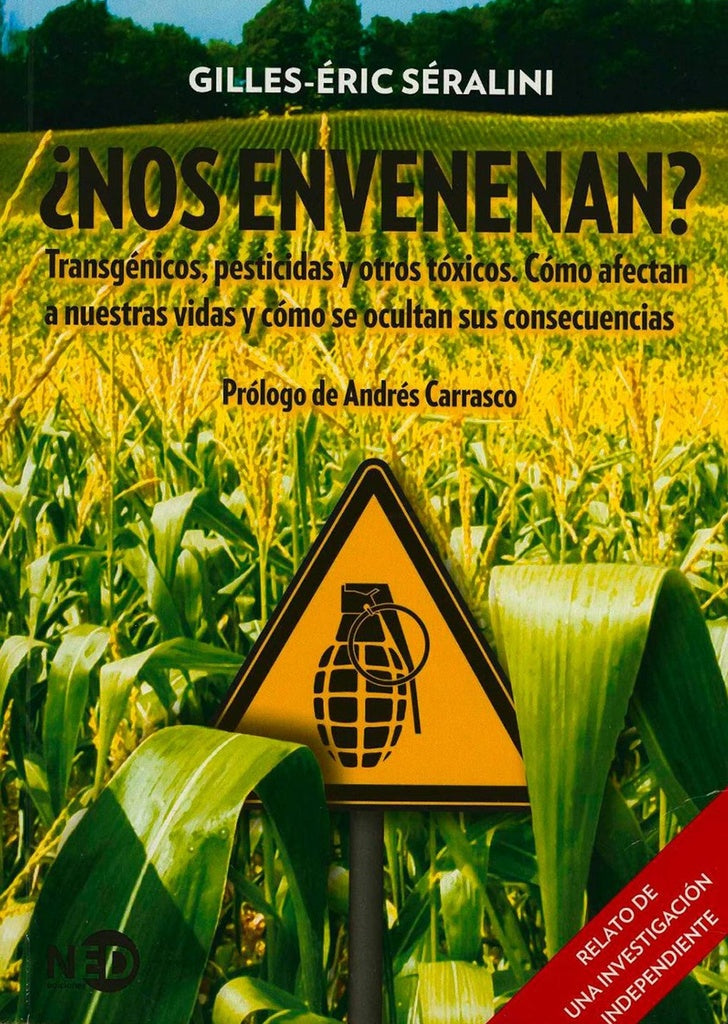 ¿Nos envenenan? | GILLES-ERIC SERALINI