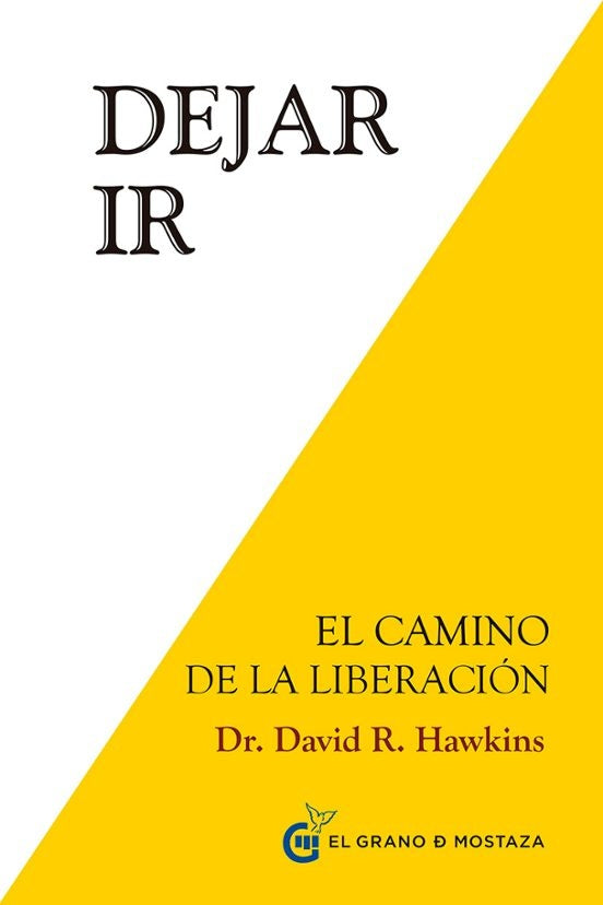 Dejar ir. El camino de la liberación | DR. DAVID R. HAWKINS
