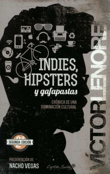 Indies, hipsters y gafapastas | Víctor Lenore