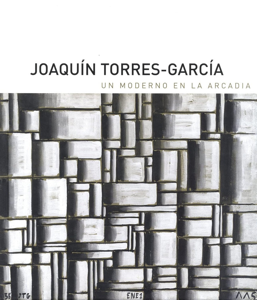 Joaquín Torres García. Un moderno en la arcadia | Luis Pérez-Oramas