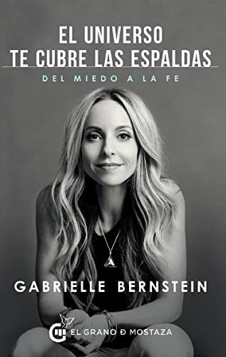 El universo te cubre las espaldas | Gabrielle Bernstein