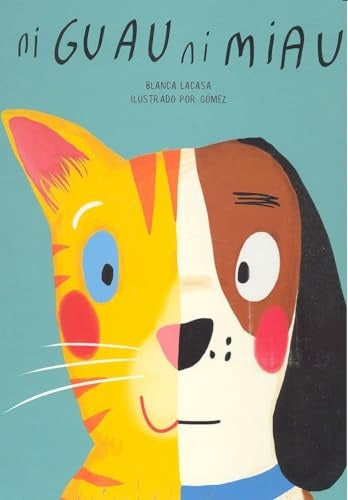 Ni guau ni miau | Blanca Lacasa