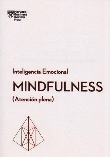 Mindfulness (Serie Inteligencia Emocional HBR) | Begoña Merino Gómez