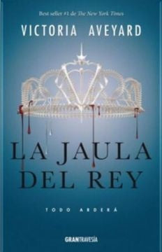 La jaula del Rey. La Reina roja 3 | Victoria Aveyard