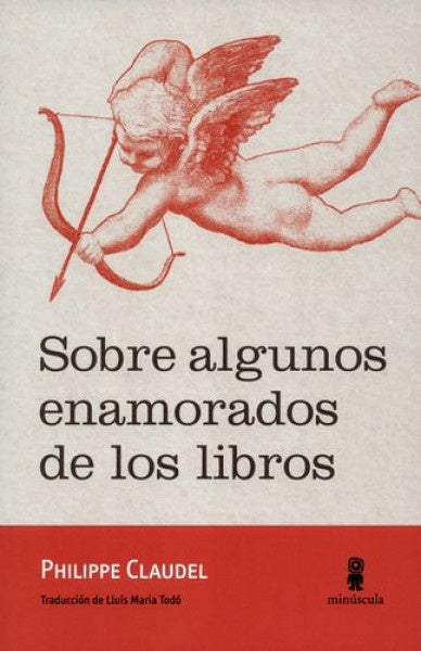 Sobre algunos enamorados de los libros | PHILIPPE CLAUDEL