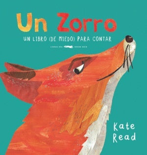 Un zorro. Un libro (de miedo) para contar | Kate Read