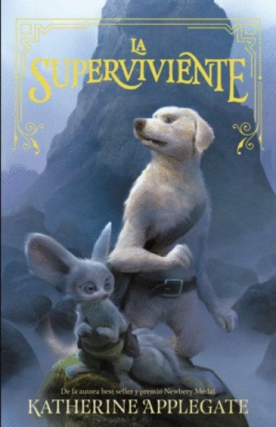 La superviviente (La superviviente 1)
| KATHERINE APPLEGATE