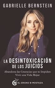 La Desintoxicación de los juicios | Gabrielle Bernstein