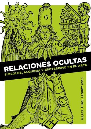Relaciones ocultas: Símbolos, alquimia y esoterismo en el arte | MARTA PIÑOL LLORET
