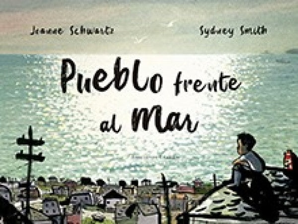 Pueblo frente al mar | Joanne Schwartz