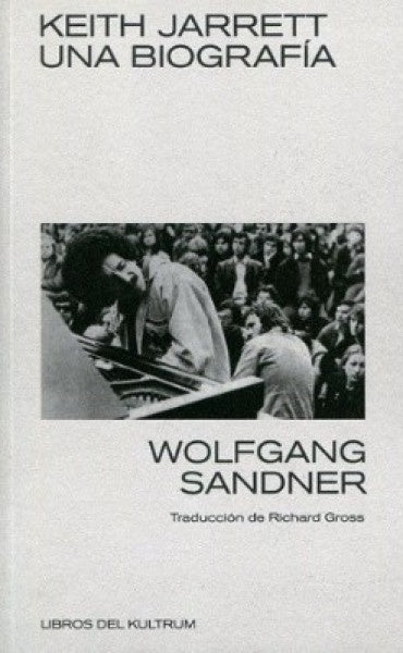 Keith Jarrett. Una biografía | Wolfgang Sandner