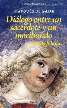 DIALOGO ENTRE UN SACERDOTE Y UN MORIBUND | MARQUES DE SADE