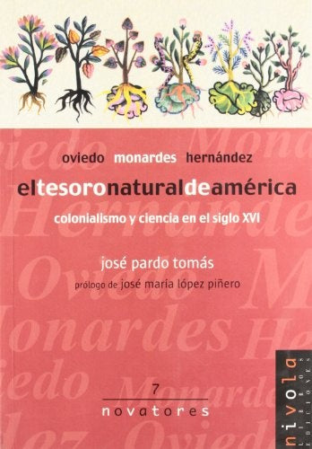 EL TESORO NATURAL DE AMERICA | OVIEDO MONARDES HERNANDEZ